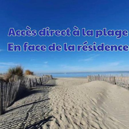 Studio Le Vue Mer Acces Direct A La Plage Parking Prive Clim Belle Terrasse Le Grau-du-Roi Exteriér fotografie